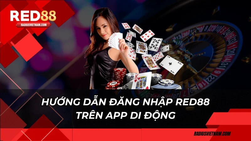 Hướng dẫn đăng nhập Red88 trên app di động