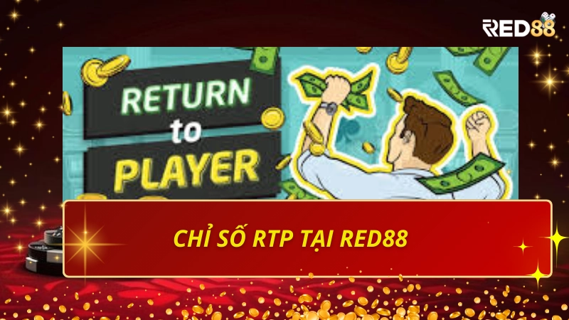 CHỈ SỐ RTP TẠI RED88