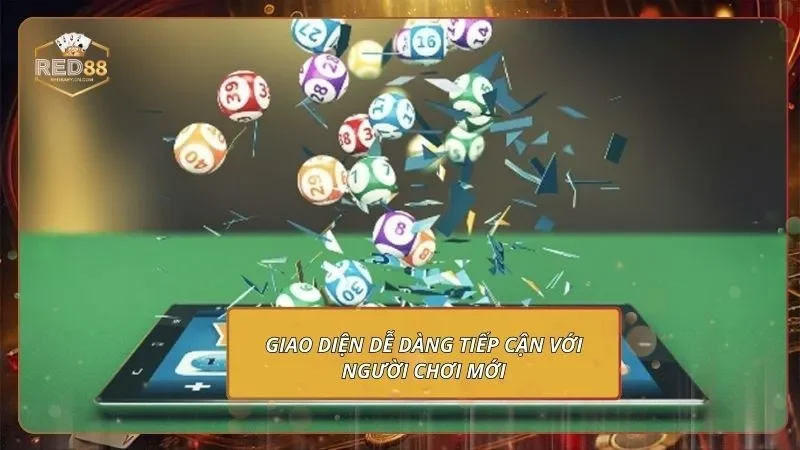 Giao diện dễ dàng tiếp cận với người chơi mới