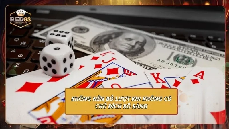 Tiến Lên Miền Nam - Mách Bạn Bí Kíp Làm Chủ Mọi Ván Đấu 4 Không nên bỏ lượt khi không có chủ đích rõ ràng