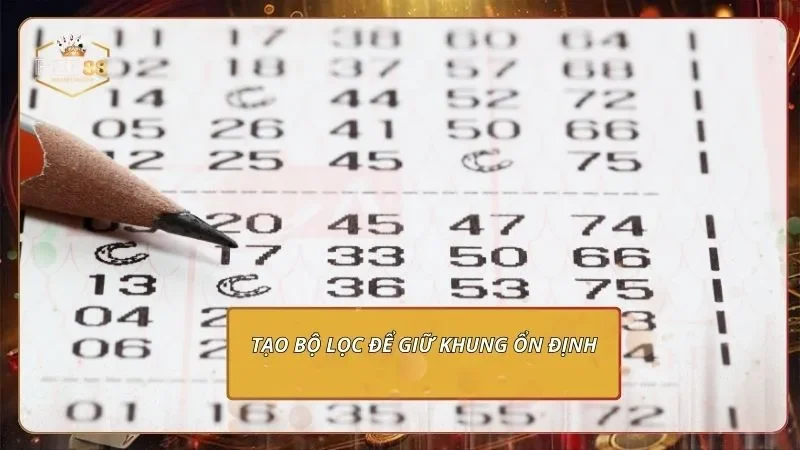 Tạo bộ lọc để giữ khung ổn định